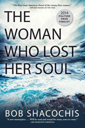 The Woman Who Lost Her Soul 1st Ed Bob Shacochis