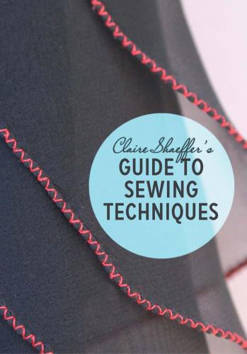 Sewing Techniques From Claire Shaeffers Fabric Sewing Guide 1st Edition Claire B Shaeffer