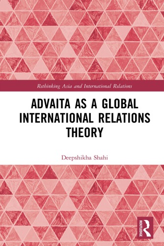 Advaita As A Global International Relations Theory Shahi Deepshikha