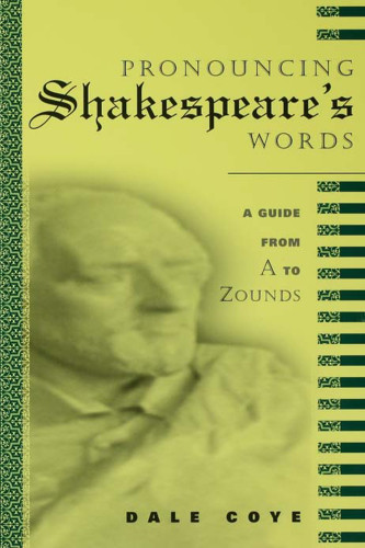 Pronouncing Shakespeares Words Shakespeare Williamcoye Dale