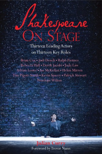 Shakespeare On Stage Thirteen Leading Actors On Thirteen Key Roles Shakespeare