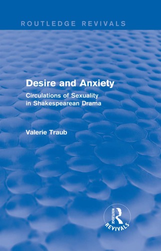 Desire And Anxiety Circulations Of Sexuality In Shakespearean Drama Shakespeare