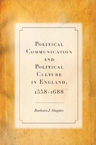 Political Communication And Political Culture In England 15581688 Shapiro