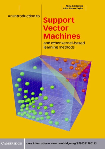 Support Vector Machines And Other Kernelbased Learning Methods Shawetaylor