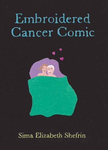 The Embroidered Cancer Comic Shefrin Bobshefrin Sima Elizabeth