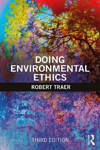 Doing Environmental Ethics 3rd Edition Robert Traer
