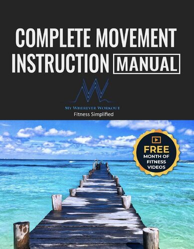 Complete Movement Instruction Manual My Wherever Workout Dr Richard Young Jim Gromer Jonathan Murray