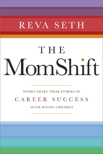 The Momshift Women Share Their Stories Of Career Success After Having Children Seth