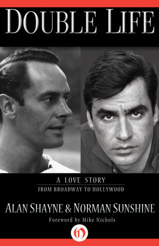 Double Life A Love Story From Broadway To Hollywood Shayne Alansunshine