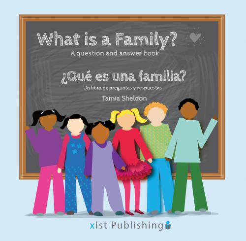 Qu Es Una Familia What Is A Family Xist Kids Bilingual Spanish English Sheldon