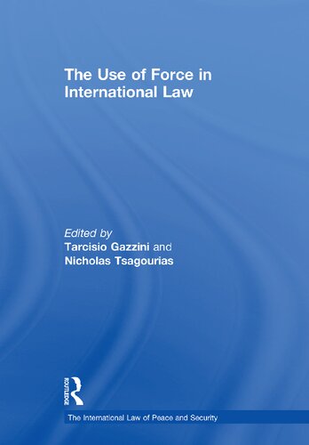 The Use Of Force In International Law 1st Edition Nicholas Tsagourias
