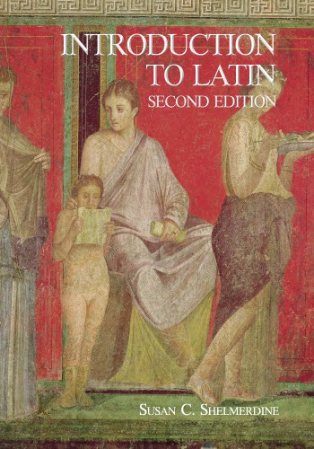 Introduction To Latin 2nd Ed Shelmerdine Susan C