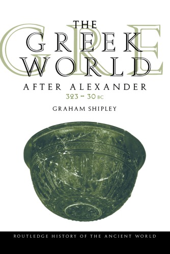 The Greek World After Alexander 32330 Bc Shipley Graham