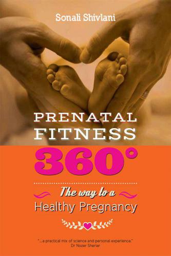 Prenatal Fitness 360 The Way To A Healthy Pregnancy Shivlani