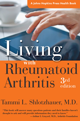 Living With Rheumatoid Arthritis Third Edition Shlotzhauer Tammi L