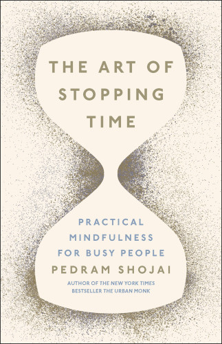 The Art Of Stopping Time Uk Edition Shojai Pedram
