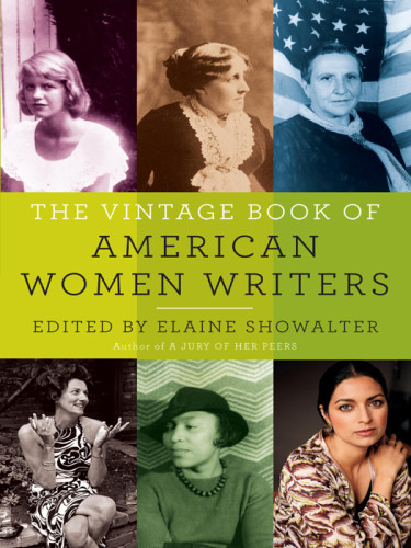 The Vintage Book Of American Women Writers First Vintage Books Edition Showalter