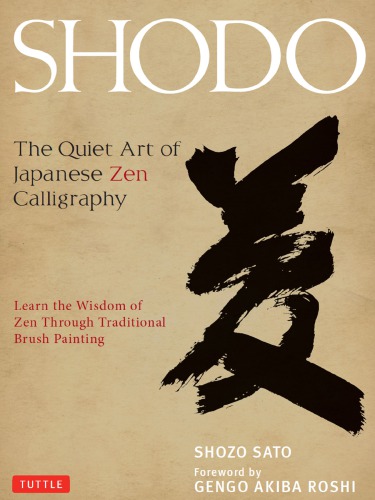 Shodo The Quiet Art Of Japanese Zen Calligraphy Shozo