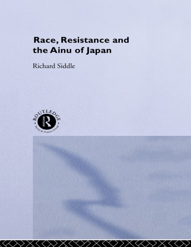 Race Resistance And The Ainu Of Japan 1 Issued In Paperback Siddle