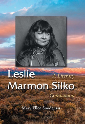 Leslie Marmon Silko A Literary Companion Mary Ellen Snodgrass