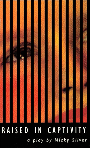 Raised In Captivity Nicky Silver