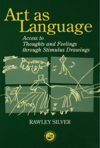 Art As Language Access To Emotions And Cognitive Skills Through Drawings Silver