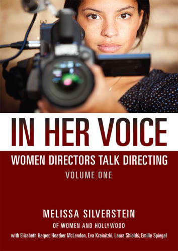 In Her Voice Women Directors Talk Directing Melissa Silverstein