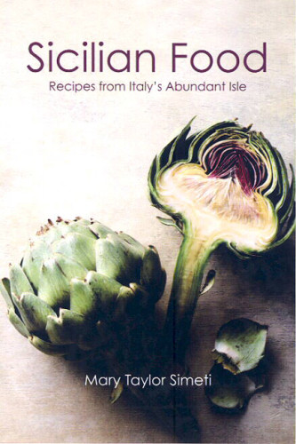 Sicilian Food Recipes From Italys Abundant Isle Uk Ed Mary Taylor Simeti