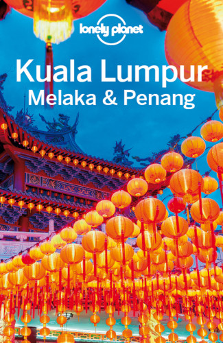 Lonely Planet Kuala Lumpur Melaka Penang 3rd Edition Simon Richmond