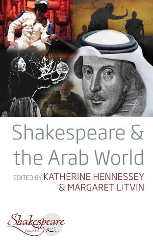 Shakespeare And The Arab World Katherine Hennessey Margaret Litvin