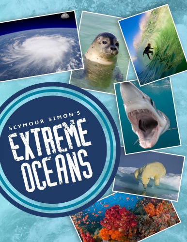 Seymour Simons Extreme Oceans Seymour Simon