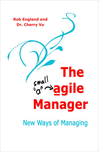 The Agile Manager New Ways Of Managing Book 1 Rob England Cherry Vu