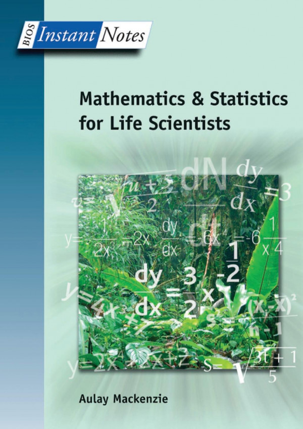 Bios Instant Notes In Mathematics And Statistics For Life Scientists 1st Edition Aulay Mackenzie Author