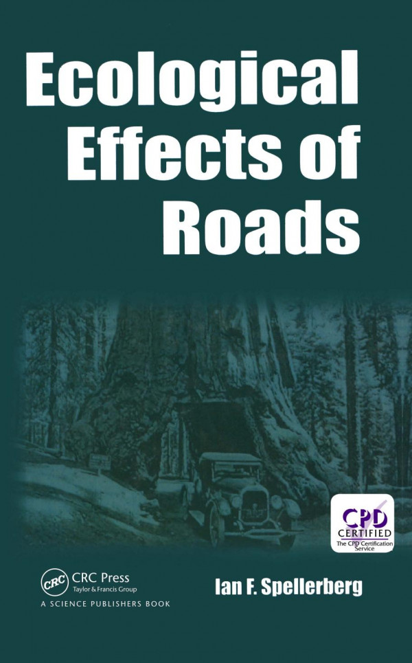 Ecological Effects Of Roads The Land Reconstruction And Management 1st Edition I F Spellerberg Author