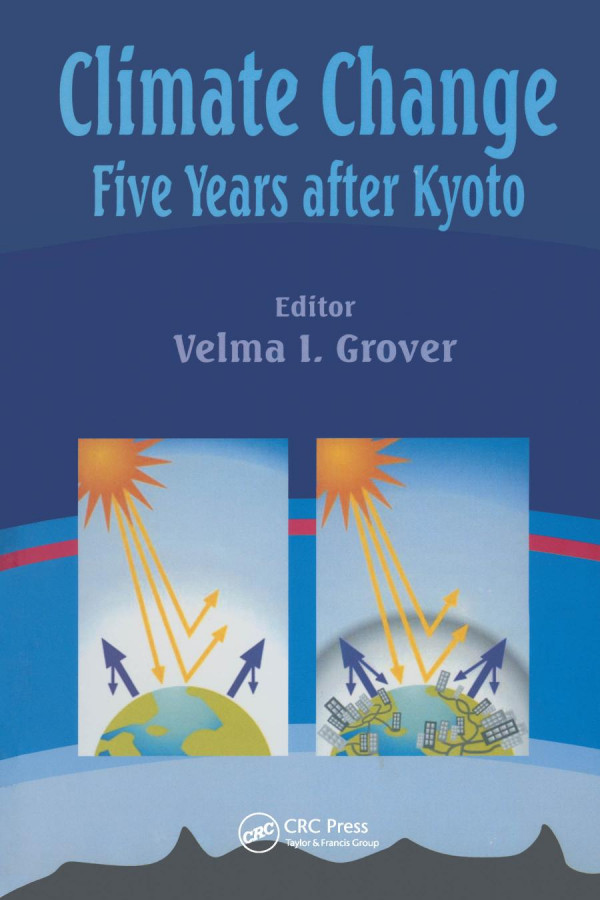 Climate Change Five Years After Kyoto 1st Edition V Grover Editor