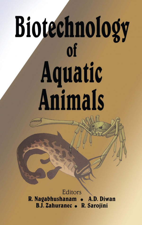 Biotechnology Of Aquatic Animals 1st Edition R Nagabhushanam Editor