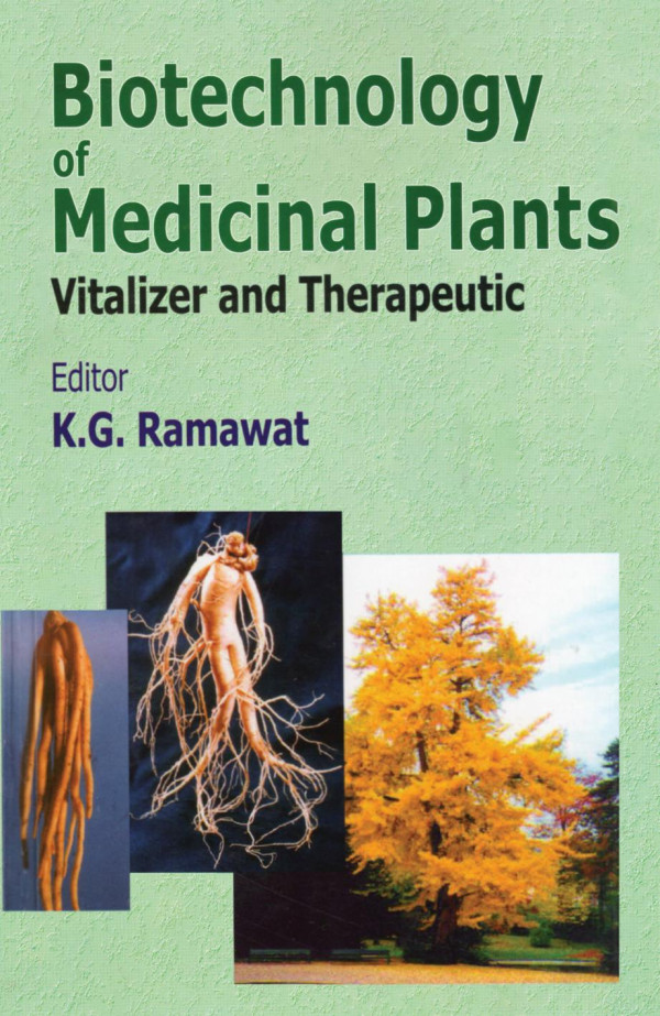 Biotechnology Of Medicinal Plants Vitalizer And Therapeutic 1st Edition K G Ramawat Editor