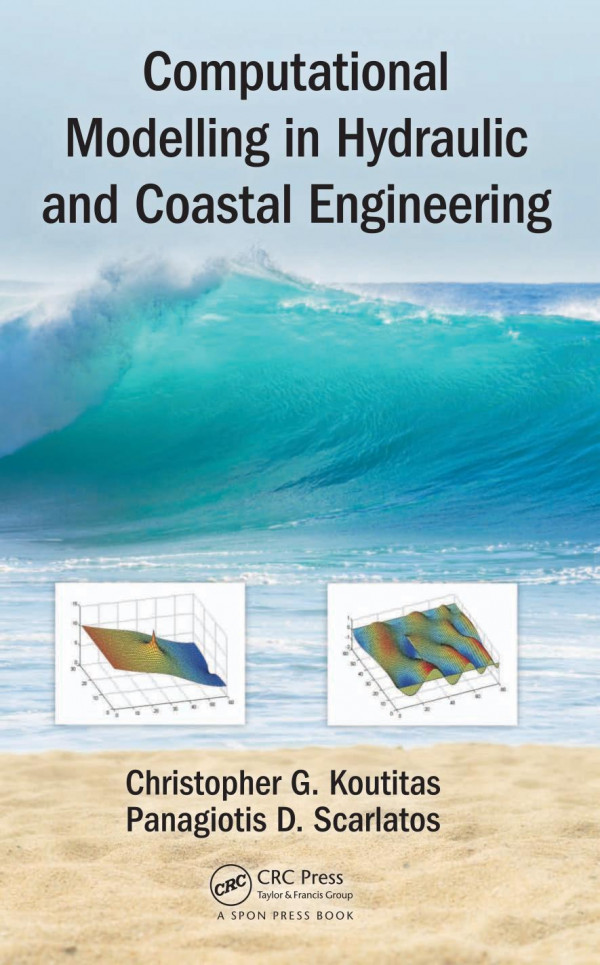 Computational Modelling In Hydraulic And Coastal Engineering 1st Edition Christopher Koutitas Author Panagiotis D Scarlatos Author