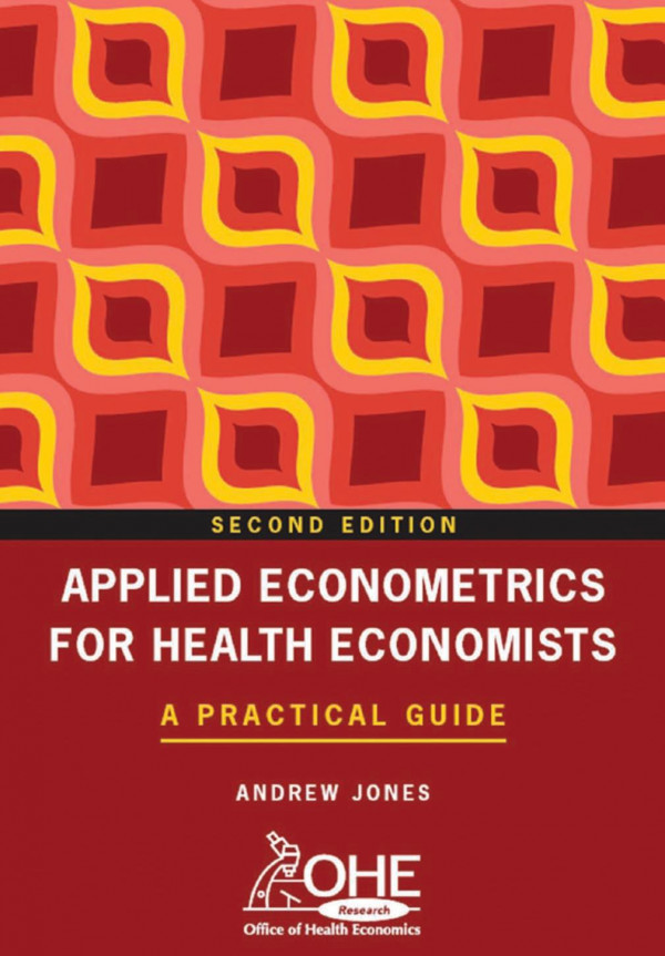 Applied Econometrics For Health Economists A Practical Guide 2nd Edition Andrew Jones Author