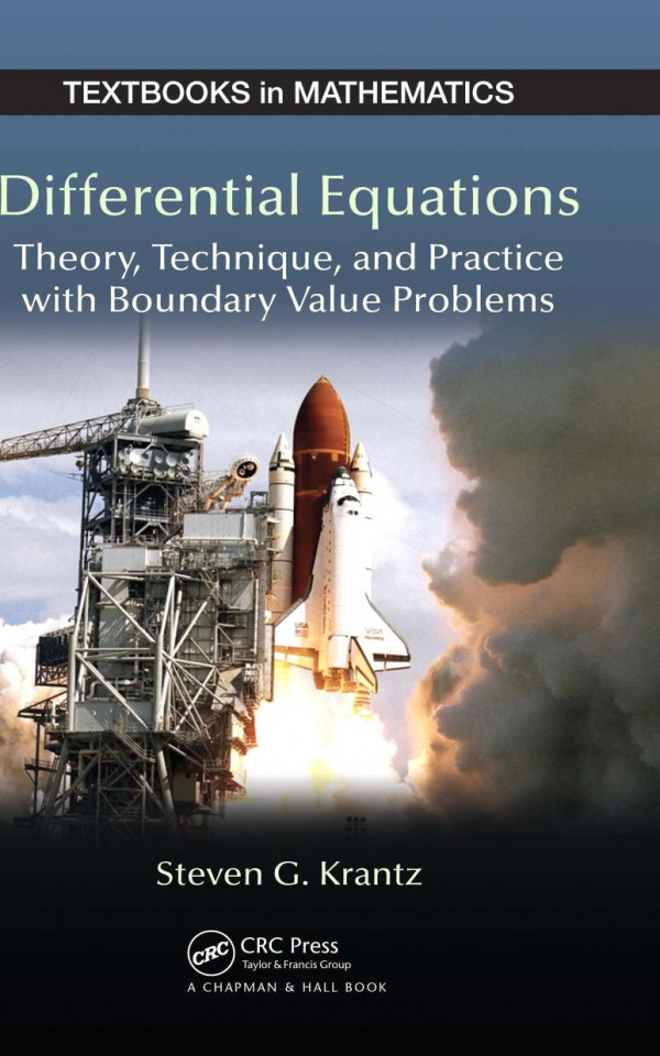 Differential Equations Theory Technique And Practice With Boundary Value Problems Second Edition 2nd Edition Steven G Krantz With The Assistance Of Carl A Nolan