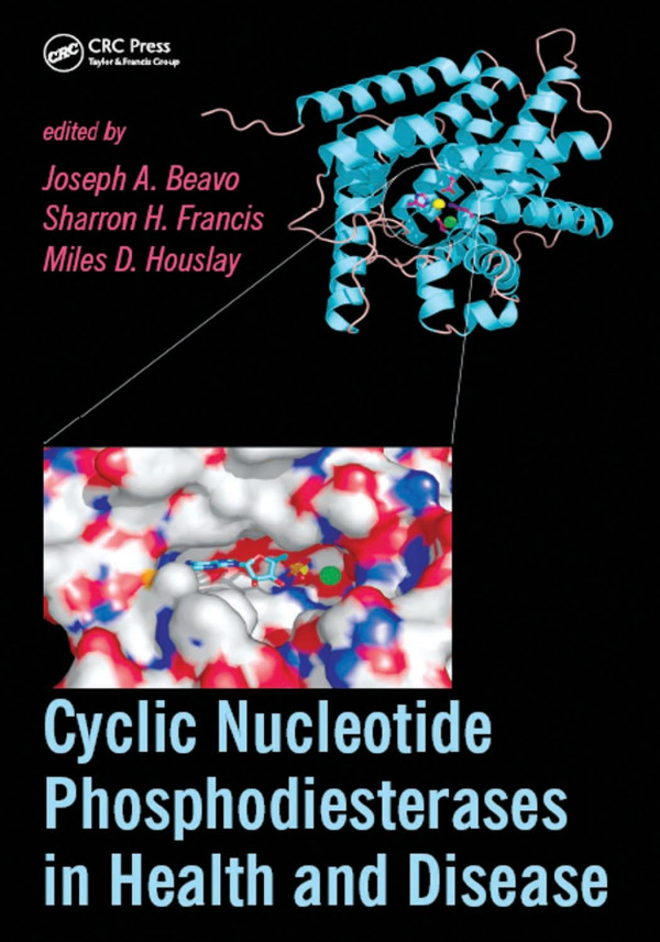 Cyclic Nucleotide Phosphodiesterases In Health And Disease 1st Edition Joseph A Beavo Editor Sharron H Francis Editor Miles D Houslay Editor