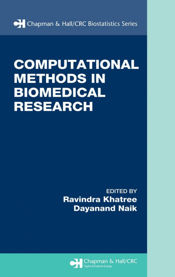 Computational Methods In Biomedical Research 1st Edition Ravindra Khattree Editor Dayanand Naik Editor