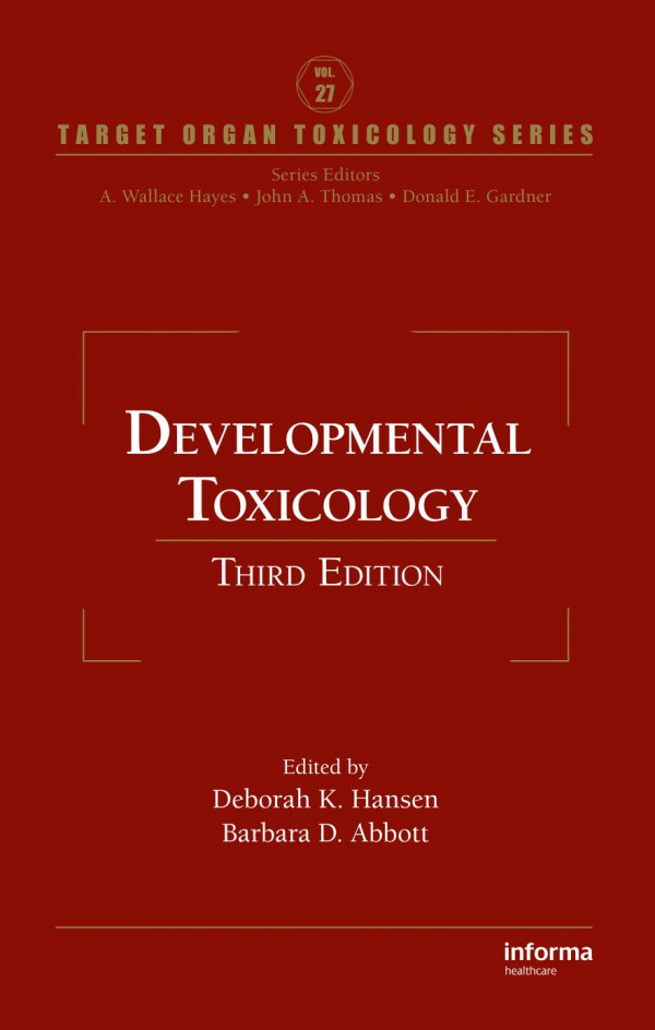 Developmental Toxicology 3rd Edition Deborah K Hansen Author Barbara D Abbott Author