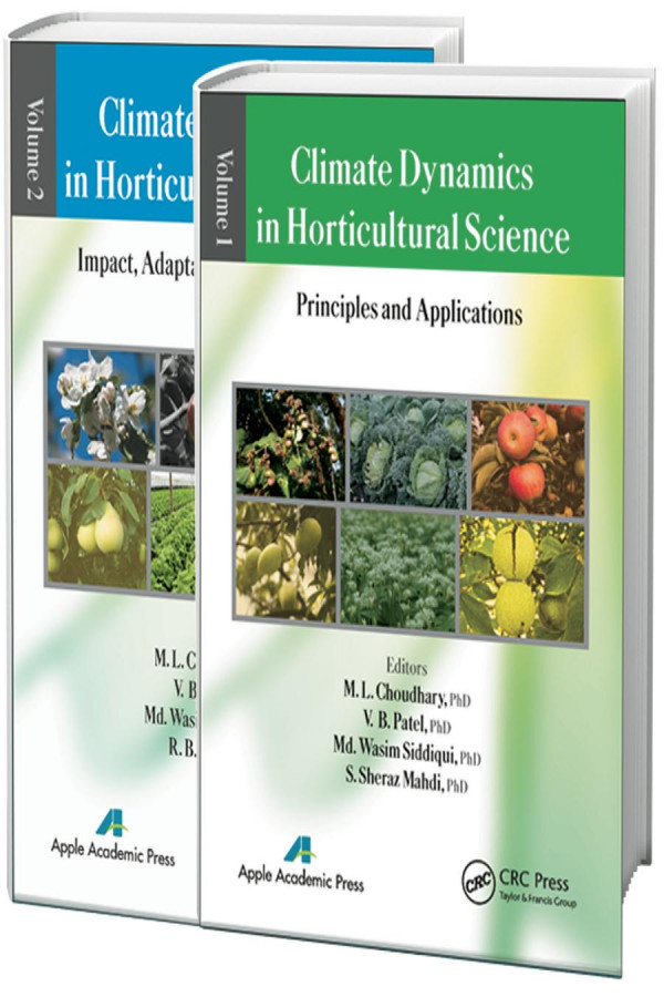 Climate Dynamics In Horticultural Science Two Volume Set 1st Edition M L Choudhary Editor V B Patel Editor Mohammed Wasim Siddiqui Editor S Sheraz Mahdl Editor R B Verma Editor