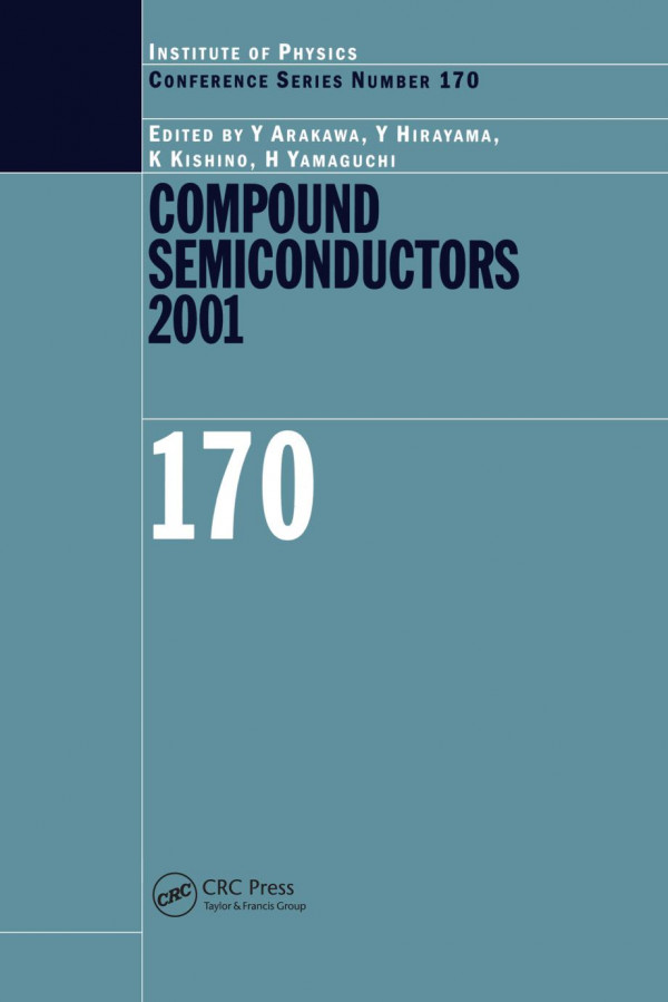 Compound Semiconductors 2001 1st Edition Y Arakawa Editor Y Hirayama Editor K Kishino Editor H Yamaguchi Editor