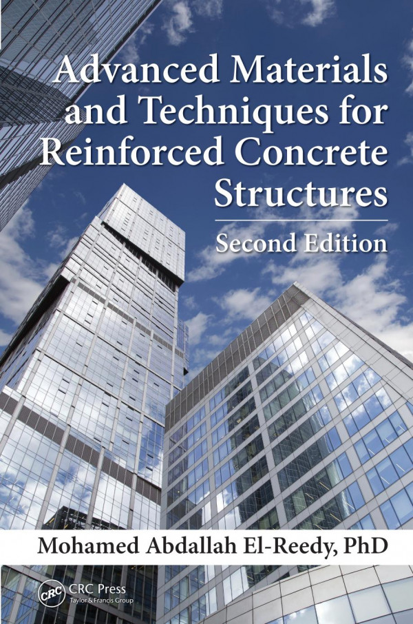 Advanced Materials And Techniques For Reinforced Concrete Structures 2nd Edition Mohamed Abdallah Elreedy Phd Author