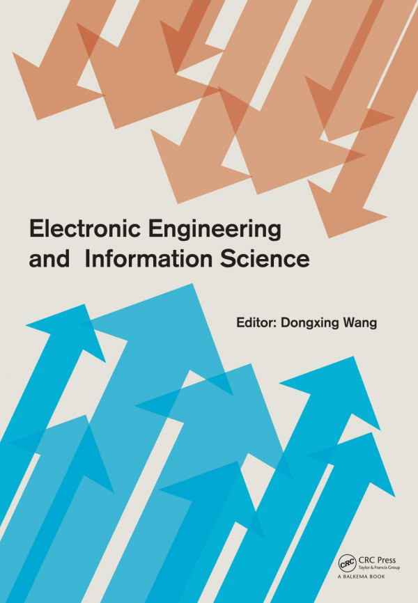 Electronic Engineering And Information Science Proceedings Of The International Conference Of Electronic Engineering And Information Science 2015 Iceeis 2015 January 1718 2015 Harbin China 1st Edition Dongxing Wang Editor