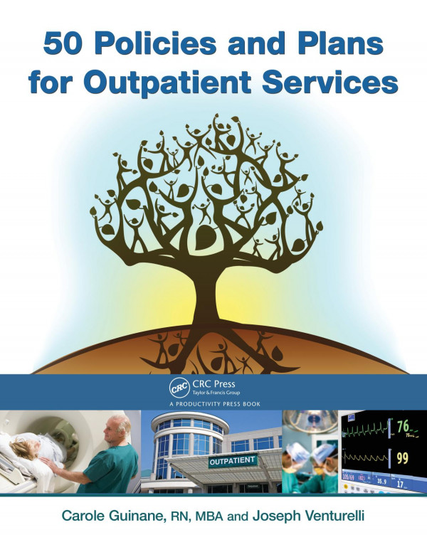 50 Policies And Plans For Outpatient Services 1st Edition Carole Guinane Author Joseph Venturelli Author