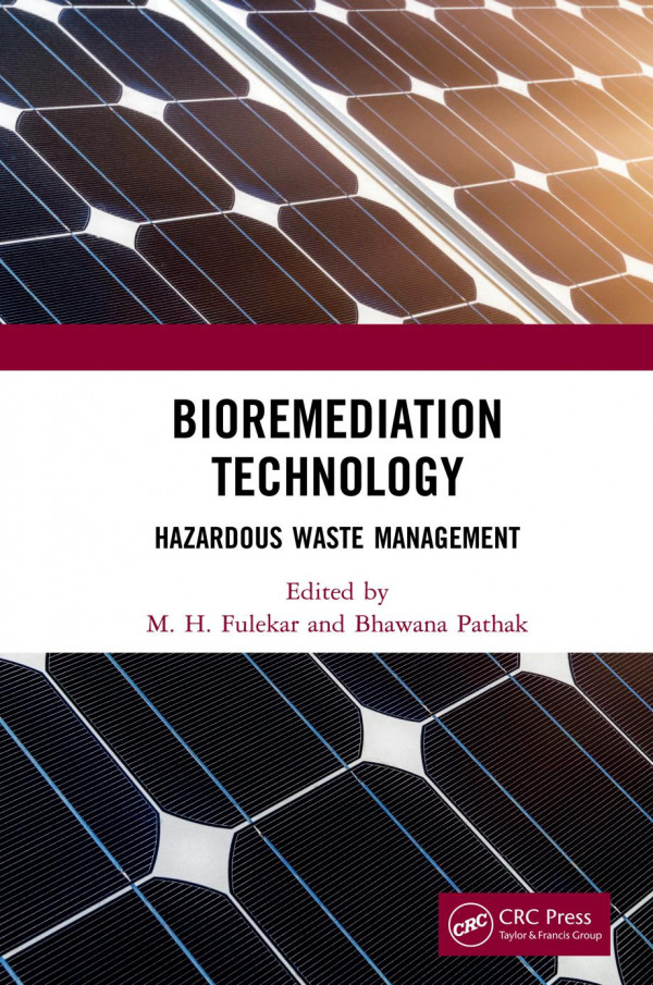 Bioremediation Technology Hazardous Waste Management 1st Edition M H Fulekar Editor Bhawana Pathak Editor
