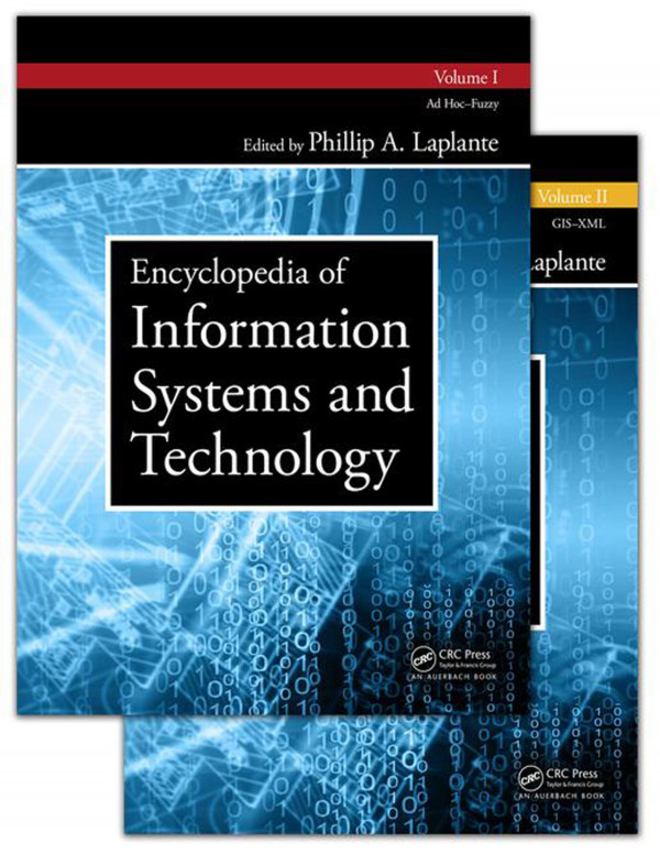 Encyclopedia Of Information Systems And Technology Two Volume Set 1st Edition Phillip A Laplante Editor